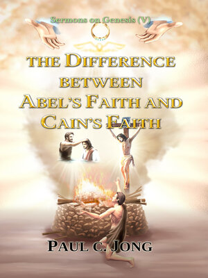 cover image of Sermons on Genesis (V)--The Difference between Abel's Faith and Cain's Faith